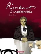 Couverture du livre « Rimbaud, l'indésirable » de Xavier Coste aux éditions Casterman