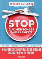 Couverture du livre « Stop aux mensonges dans l'assiette » de Stefane Guilbaud aux éditions Eyrolles