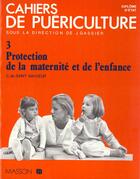 Couverture du livre « Protection de la maternité et de l'enfance » de Colette De Saint-Sauveur aux éditions Elsevier-masson