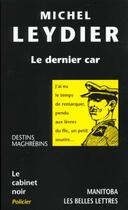 Couverture du livre « Le dernier car » de Michel Leydier aux éditions Manitoba