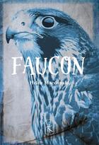 Couverture du livre « Faucons » de Helen Macdonald aux éditions Klincksieck