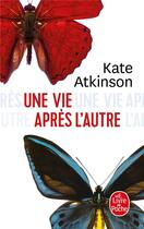 Couverture du livre « Une vie après l'autre » de Kate Atkinson aux éditions Le Livre De Poche
