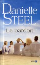 Couverture du livre « Le pardon » de Danielle Steel aux éditions Presses De La Cite