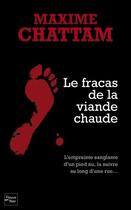 Couverture du livre « L'empreinte sanglante ; le fracas de la viande chaude » de Maxime Chattam aux éditions Fleuve Noir