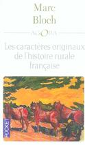 Couverture du livre « Les Caracteres Originaux De L'Histoire Rurale Francaise » de Marc Bloch aux éditions Pocket