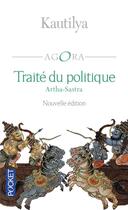 Couverture du livre « Traité du politique ; Artha-Sastra » de Kautilya aux éditions Pocket