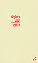 Couverture du livre « Cadence » de Stephane Velut aux éditions Christian Bourgois