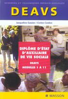 Couverture du livre « Diplome D'Etat D'Auxiliaire De Vie Sociale ; Deavs, Modules 1 A 11 » de Jacqueline Gassier et Corine Cordon aux éditions Elsevier-masson