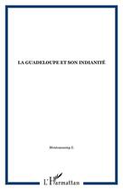 Couverture du livre « La Guadeloupe et son indianité » de  aux éditions Editions L'harmattan