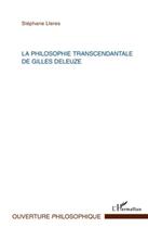 Couverture du livre « Philosophie transcendantale de Gilles Deleuze » de Stephane Lleres aux éditions L'harmattan