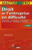 Couverture du livre « Droit de l'entreprise en difficulté (3e édition) » de Dominique Vidal aux éditions Gualino Editeur