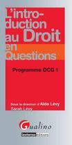 Couverture du livre « L'introduction au droit en questions ; DCG 1 » de Sarah Levy aux éditions Gualino