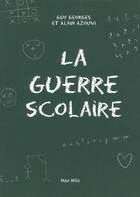Couverture du livre « La guerre scolaire » de Guy Georges et Alain Azouvy aux éditions Max Milo