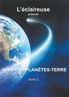 Couverture du livre « Mission planetes terre » de Isabelle Garbin aux éditions Books On Demand