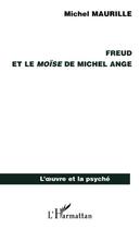 Couverture du livre « Freud et le Moïse de Michel Ange » de Michel Maurille aux éditions Editions L'harmattan