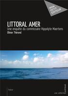 Couverture du livre « Littoral amer » de Olivier Therond aux éditions Mon Petit Editeur