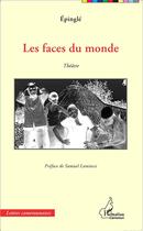 Couverture du livre « Faces du monde » de Epingle aux éditions L'harmattan