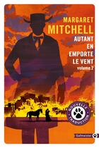 Couverture du livre « Autant en emporte le vent Tome 2 » de Margaret Mitchell aux éditions Gallmeister