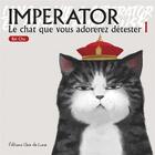 Couverture du livre « Imperator, Le chat que vous adorez détester Tome 1 » de Cha Bai aux éditions Clair De Lune