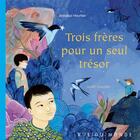 Couverture du livre « Trois frères pour un seul trésor » de Gueyfier/Heurtier aux éditions Rue Du Monde