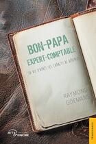 Couverture du livre « Bon-papa expert-comptable : Sa vie d'après ses carnets de dépenses » de Raymond Goemans aux éditions Jets D'encre