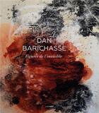 Couverture du livre « Dan Barichasse ; figures de l'invisible » de Michel Mathieu et Pierre Ouellet aux éditions Lienart