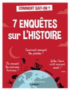 Couverture du livre « 7 enquêtes sur l'histoire » de Marie Dortier et Helene Frouard aux éditions Sciences Humaines