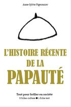 Couverture du livre « L'histoire récente de la papauté » de Anne-Sylvie Pigeonnier aux éditions Editions Du Cenacle