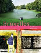 Couverture du livre « Bruxelles » de Laurent Bonneau et Marie Demunter aux éditions Des Ronds Dans L'o