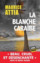 Couverture du livre « La blanche Caraïbe » de Maurice Attia aux éditions Jigal