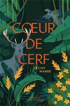 Couverture du livre « Coeur de cerf » de Cecile Marre aux éditions Anne Carriere