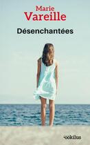 Couverture du livre « Désenchantées » de Marie Vareille aux éditions Ookilus