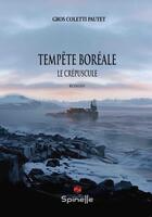 Couverture du livre « Tempête boréale : Le crépuscule » de Antonin Gros et Ruben Coletti et Lucas Pautet aux éditions Spinelle