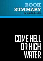 Couverture du livre « Summary: Come Hell or High Water : Review and Analysis of Michael Eric Dyson's Book » de Businessnews Publish aux éditions Political Book Summaries