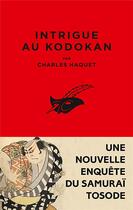 Couverture du livre « Intrigue au Kodokan » de Charles Haquet aux éditions Editions Du Masque