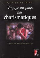 Couverture du livre « Voyage au pays des charismatiques » de Pina Christine aux éditions Editions De L'atelier