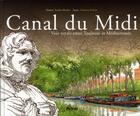 Couverture du livre « Canal du midi, voie royale entre Toulouse et Méditerranée » de Clement Debeir aux éditions Privat