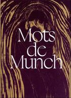Couverture du livre « Mots de Munch » de Edvard Munch aux éditions Reunion Des Musees Nationaux