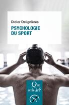 Couverture du livre « Psychologie du sport » de Didier Delignieres aux éditions Que Sais-je ?