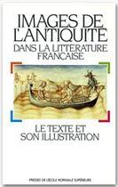 Couverture du livre « Images de l'Antiquité dans la littérature française ; le texte et son illustration » de Baumgartner aux éditions Editions Rue D'ulm