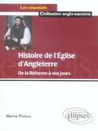 Couverture du livre « Histoire de l'eglise d'angleterre, de la reforme a nos jours » de Herve Picton aux éditions Ellipses