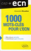 Couverture du livre « 1000 mots cles pour l'ecn » de Mouallem Alexandra aux éditions Ellipses