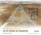 Couverture du livre « Un artiste chinois sur les chemins de compostelle » de Ji Dahai aux éditions Ouest France