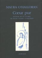 Couverture du livre « Coeur pur - journal zen et lettres de maura 