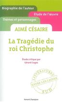 Couverture du livre « La tragédie du roi Christophe, d'Aimé Césaire » de Gerard Cogez aux éditions Honore Champion