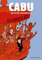 Couverture du livre « Cabu, reporter-dessinateur Tome 2 ; les années 80 » de Cabu aux éditions Vents D'ouest