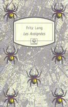 Couverture du livre « Les araignées » de Fritz Lang aux éditions Motifs