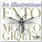 Couverture du livre « Les illustrations entomologiques » de J Aguillard et R Coutin et A Fraval et R Guilbot et C Villemant aux éditions Quae