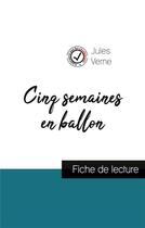 Couverture du livre « Cinq semaines en ballon, de Jules Verne ; fiche de lecture » de  aux éditions Comprendre La Litterature