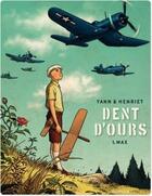 Couverture du livre « Dent d'ours Tome 1 : Max » de Yann et Alain Henriet aux éditions Dupuis